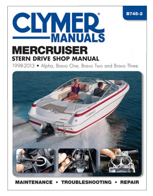Clymer MerCruiser Alpha & Bravo I, II, III (1998-2013) Stern Drive Shop Manual B745-2